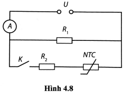 Cho mạch điện (Hình 4.8). NTC là điện trở nhiệt ngược. R1 = 5,0 Ω; R2 = 6,4 Ω. Bỏ qua điện trở của ampe kế và dây nối.