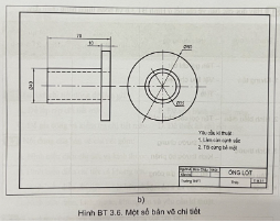 Hãy đọc các bản vẽ chi tiết ở Hình BT 3.6 và hoàn thiện bảng dưới đây.