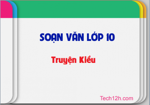 Soạn văn 10 tập 2 bài Truyện Kiều trang 92 sgk