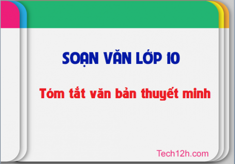 Soạn văn 10 tập 2 bài Tóm tắt văn bản thuyết minh trang 69 sgk