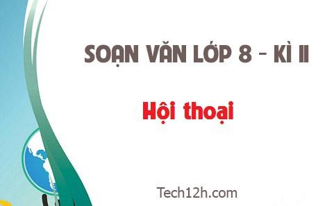 Soạn văn 8 bài: Hội thoại trang 92 sgk 