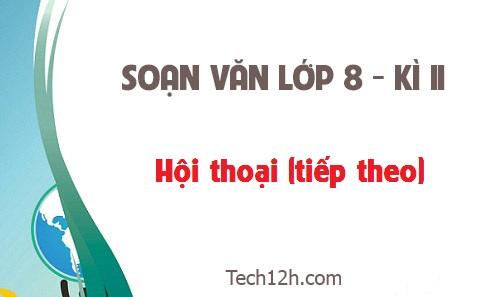 Soạn văn 8 bài: Hội thoại ( tiếp theo) trang 102