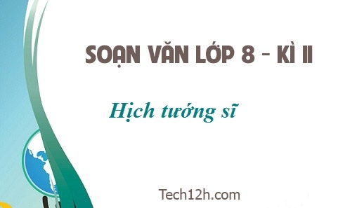 Soạn văn bài: Hịch tướng sĩ