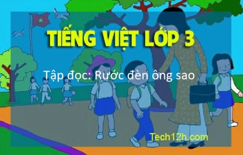 Giải bài Tập đọc: Rước đèn ông sao Trang 71 Tiếng Việt 3