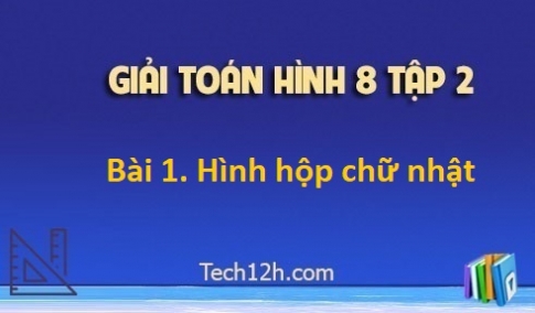 Giải Bài 1: Hình hộp chữ nhật sgk Toán 8 tập 2 Trang 95