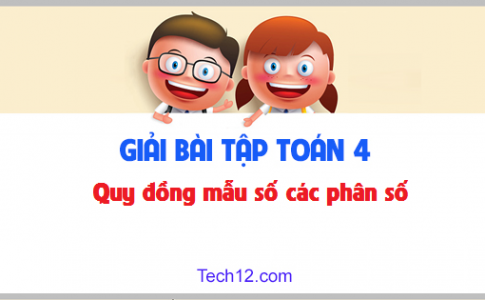 Giải bài : Quy đồng mẫu số các phân số sgk Toán 4 trang 115