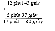 Giải bài : Cộng số đo thời gian - sgk Toán 5 trang 131