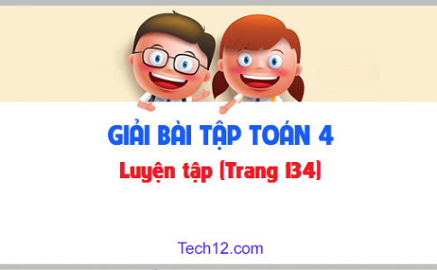 Giải bài Luyện tập sgk Toán 4 trang 134