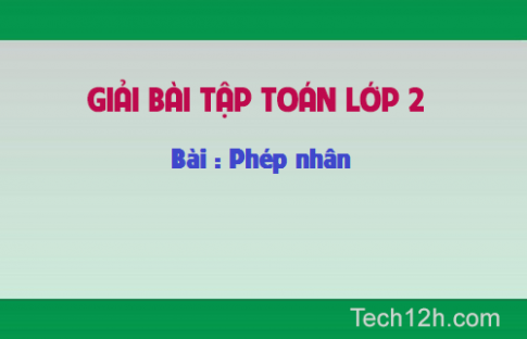 Giải bài : Phép nhân