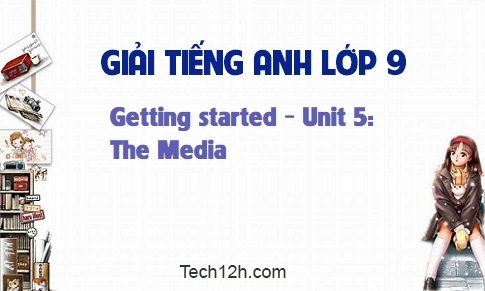 Getting started Unit 5: The Media