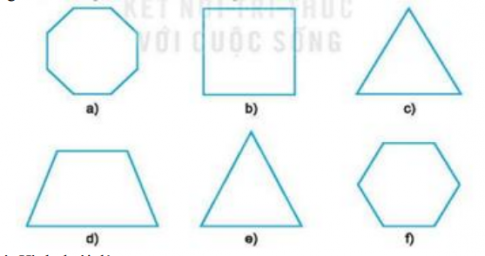  Hình nào là hình tam giác đều, hình nào là hình vuông, hình nào là hình lục giác đều?