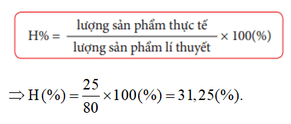 Hiệu suất của phản ứng là:  Áp dụng: