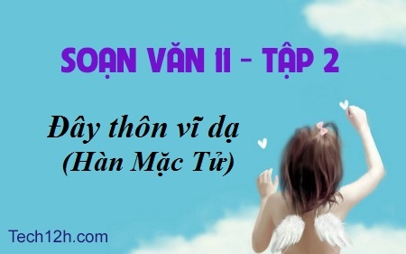 Soạn văn 11 bài: Đây thôn vĩ dạ trang 38 sgk