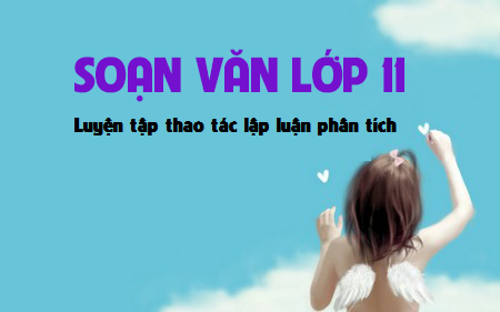 Soạn văn bài: Luyện tập thao tác lập luận phân tích