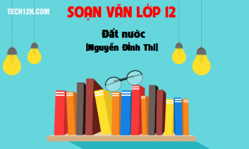 Soạn văn bài: Đất nước (Nguyễn Đình Thi)