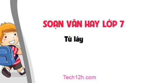 Soạn văn bài: Từ láy