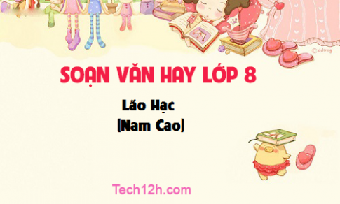 Soạn văn bài: Lão Hạc