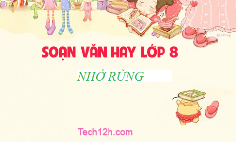 Soạn văn bài: Nhớ rừng