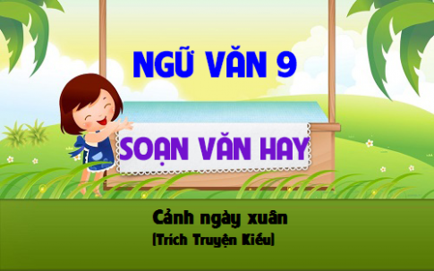 Soạn văn bài: Cảnh ngày xuân