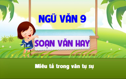 Soạn văn bài: Miêu tả trong văn tự sự