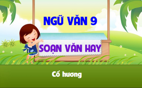 Soạn văn bài: Cố hương