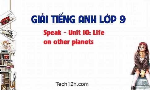 Speak Unit 10: Life on other planets