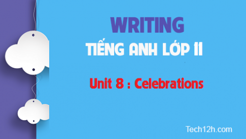 Writing Unit 8: Celebrations