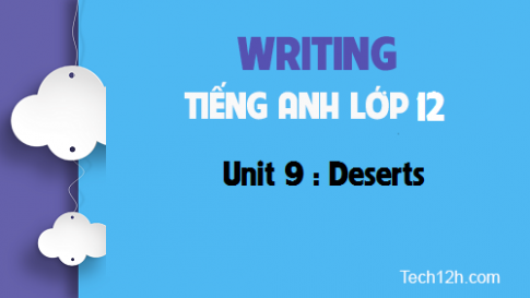 Writing Unit 9 : Deserts