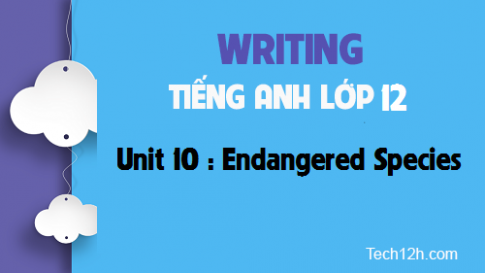 Writing Unit 10 : Endangered Species