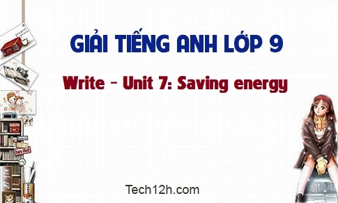 Write Unit 7: Saving energy